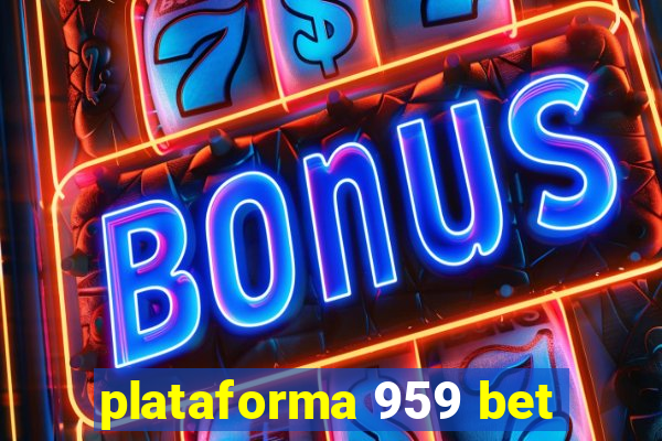 plataforma 959 bet